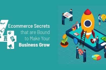 Top-Four-Ecommerce-Secrets-that-are-Bound-to-Make-Your-Business-Grow