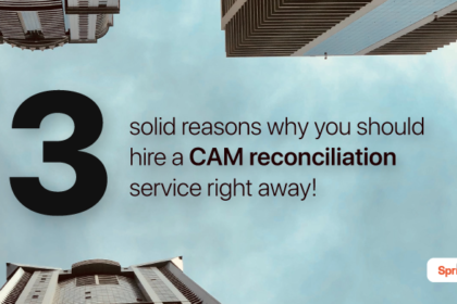 3 solid reasons why you should hire a CAM reconciliation service right away 3 solid reasons why you should hire a CAM reconciliation service right away