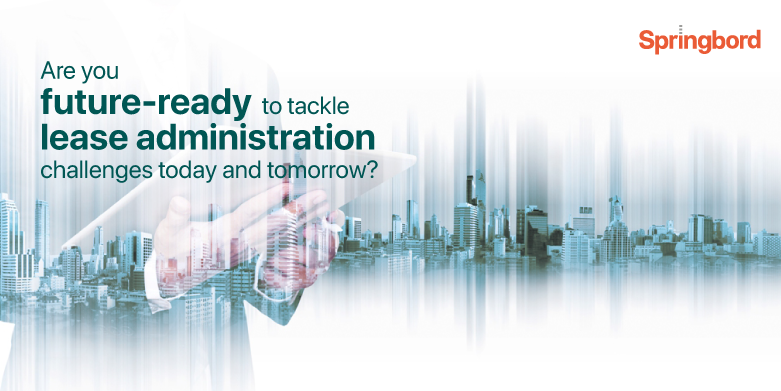 Are you future-ready to tackle lease administration challenges today and tomorrow