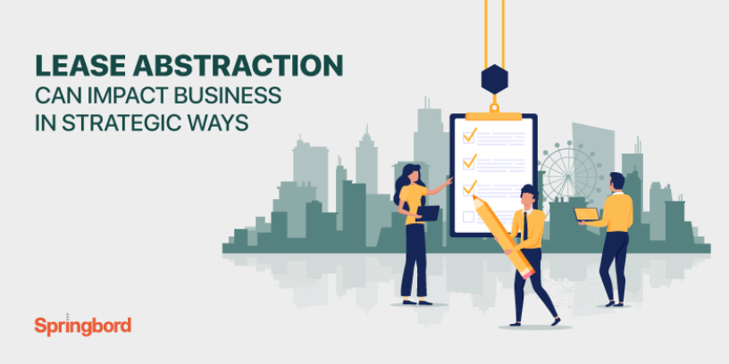 Lease abstraction can impact business in strategic ways Lease abstraction can impact business in strategic ways