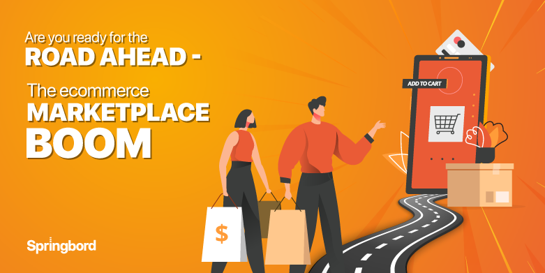Are you ready for the road ahead – The ecommerce marketplace boom