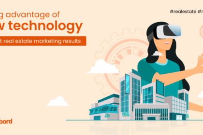 Taking advantage of new technology to boost real estate marketing results Taking advantage of new technology to boost real estate marketing results