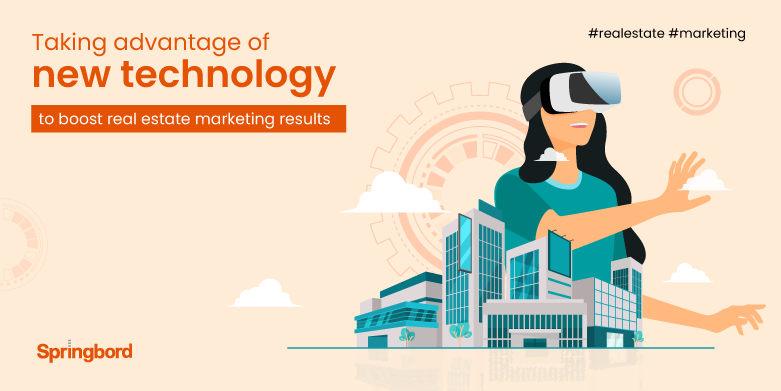 Taking advantage of new technology to boost real estate marketing results