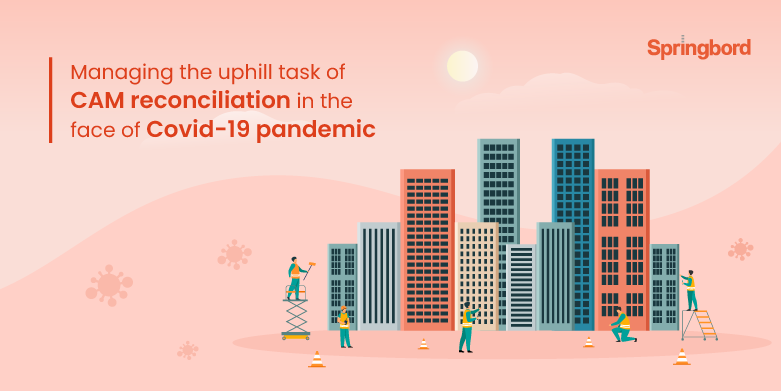 Managing the uphill task of CAM reconciliation in the face of Covid-19 pandemic