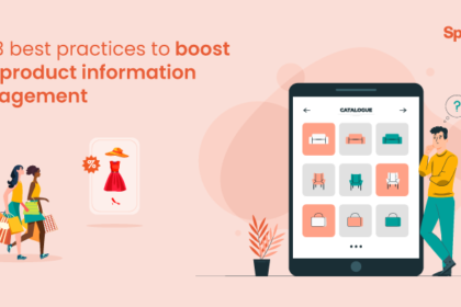 Top 3 best practices to boost your product information management Top 3 best practices to boost your product information management
