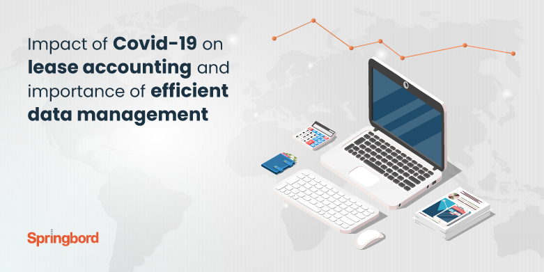 Impact of Covid-19 on lease accounting and importance of efficient data management