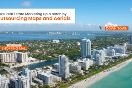 Take real estate marketing up a notch by outsourcing maps and aerials Take real estate marketing up a notch by outsourcing maps and aerials