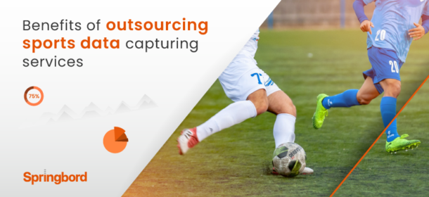 Benefits of outsourcing sports data capturing services Benefits of outsourcing sports data capturing services