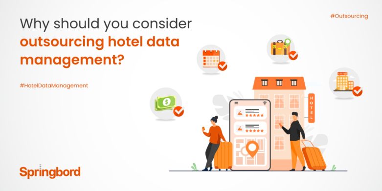 Why should you consider outsourcing hotel data management?