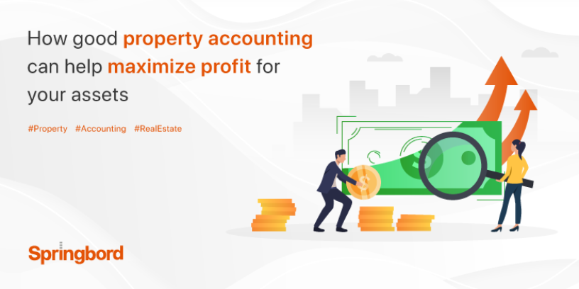 How good property accounting can help maximize profit for your assets