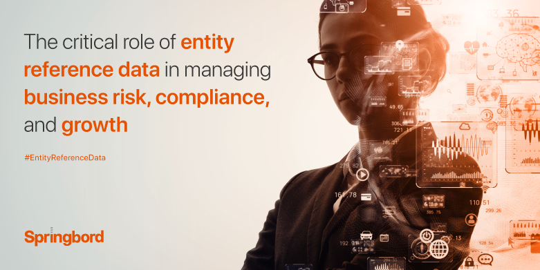 The critical role of entity reference data in managing business risk, compliance, and growth