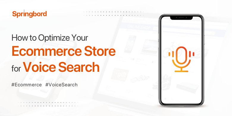 How to Optimize Your Ecommerce Store for Voice Search 781 x 391 (1)