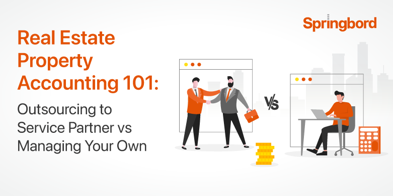 Real Estate Property Accounting 101: Outsourcing to Service Partner vs Managing Your Own